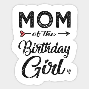 Mom of the birthday girl Sticker